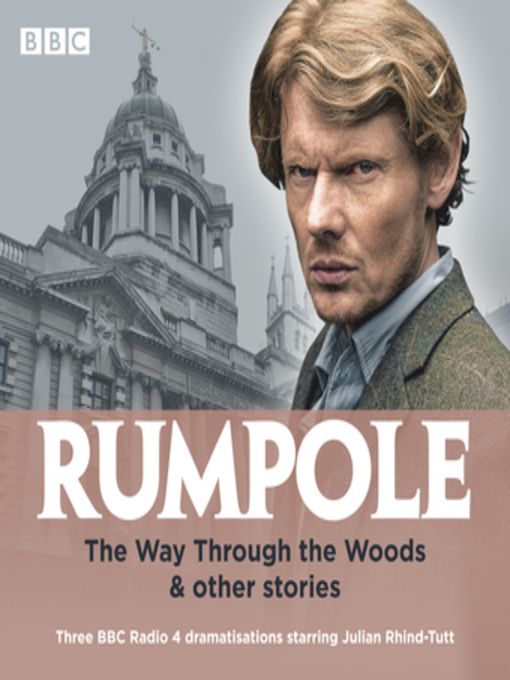 Title details for Rumpole: The Way Through the Woods & Other Stories by John Mortimer - Wait list